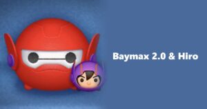 Baymax 2.0 & Hiro Tsum Tsum