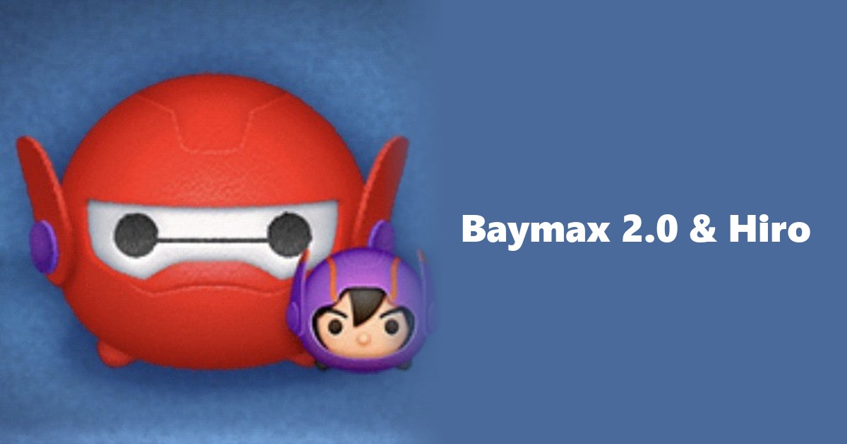Baymax 2.0 & Hiro Tsum Tsum