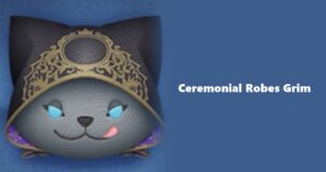 Ceremonial Robes Grim Tsum Tsum