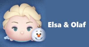 Elsa & Olaf Tsum Tsum