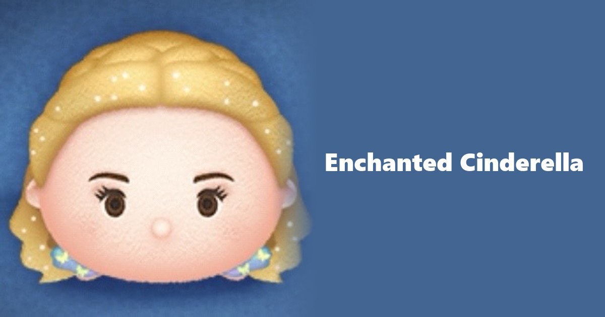 Enchanted Cinderella Tsum Tsum