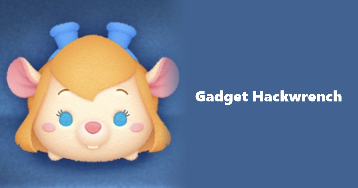 Gadget Hackwrench Tsum Tsum