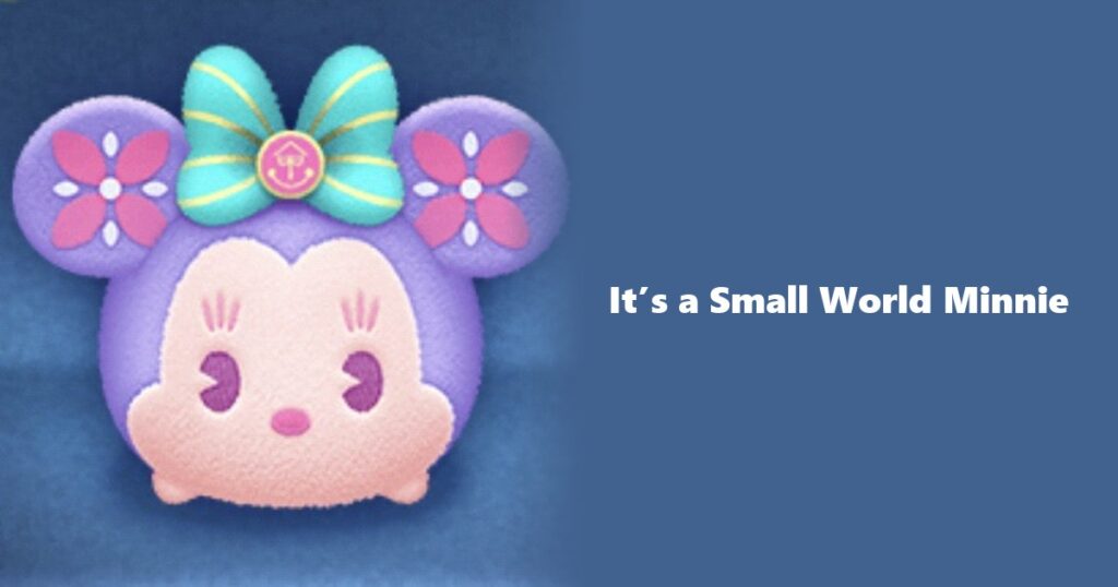 It’s a Small World Minnie Tsum Tsum