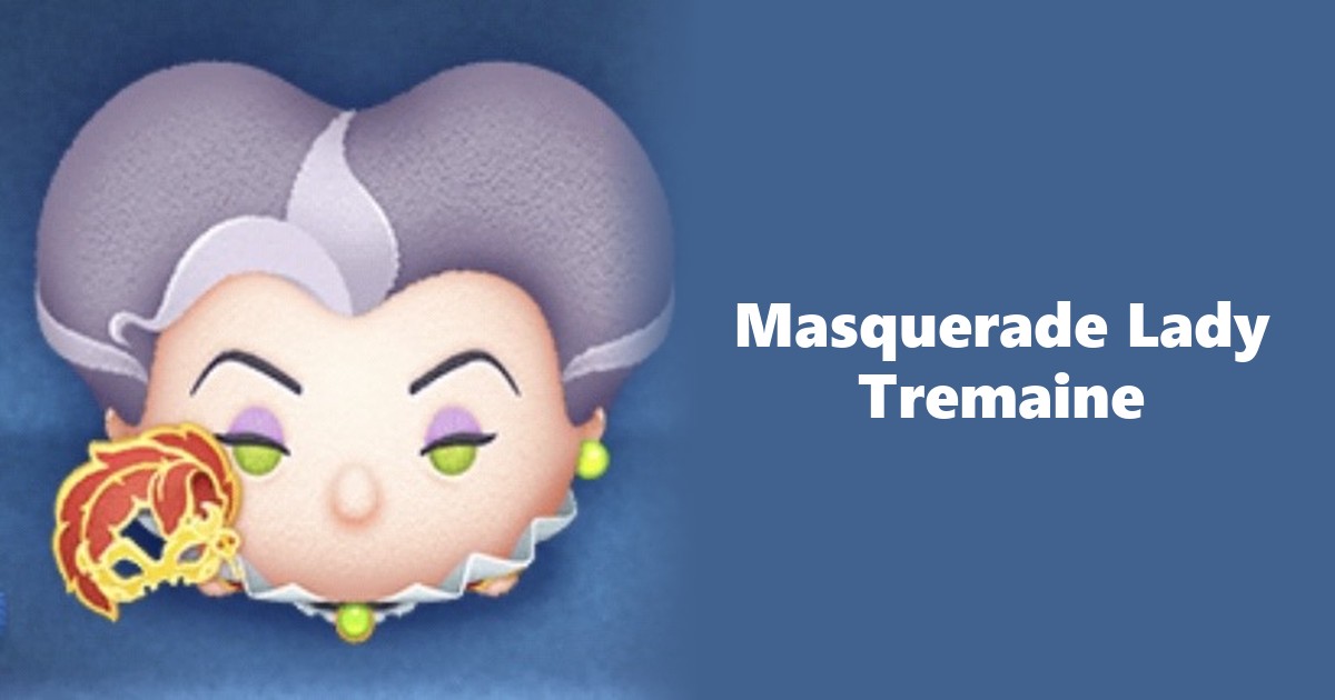 Masquerade Lady Tremaine Tsum Tsum
