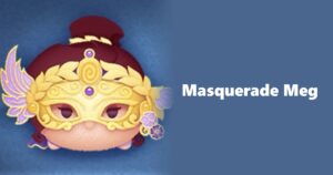 Masquerade Meg Tsum Tsum