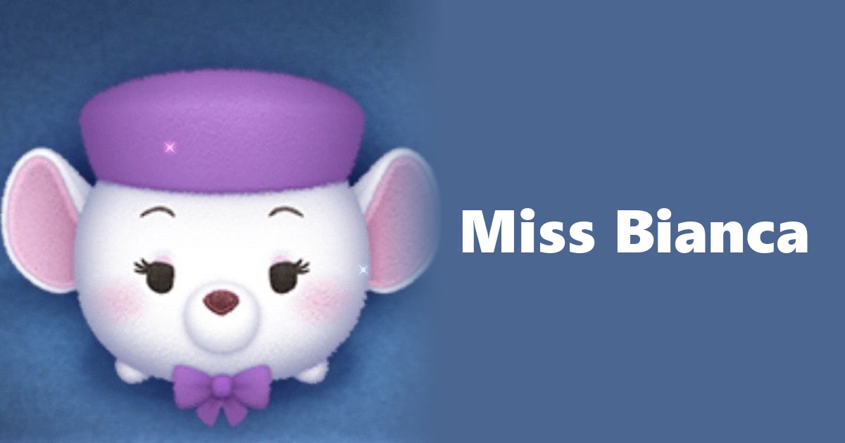 Miss Bianca Tsum Tsum