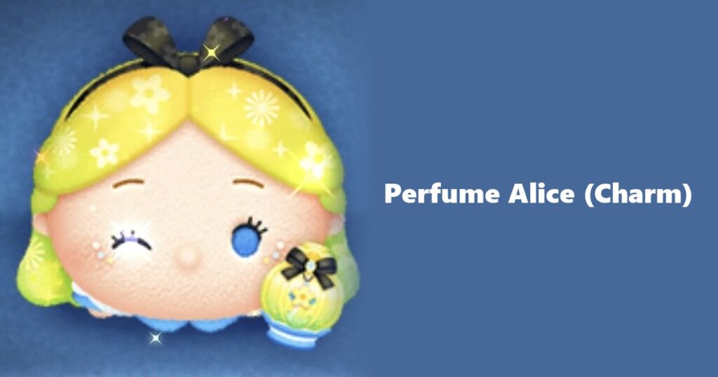 Perfume Alice (Charm) Tsum Tsum