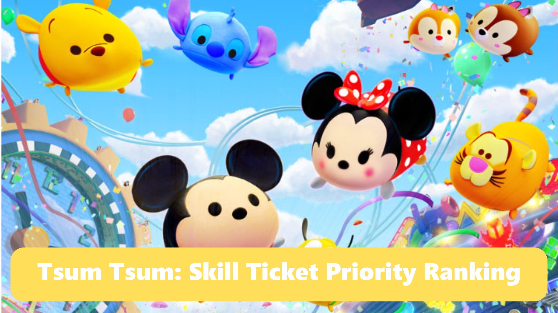 Tsum Tsum Skill Ticket Priority Ranking (2026)