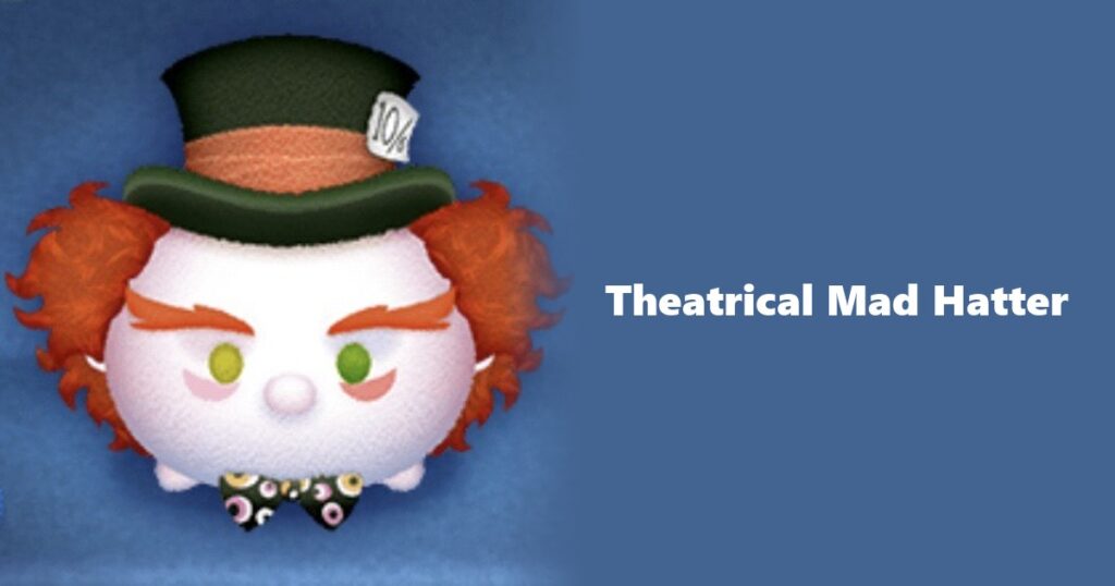 Theatrical Mad Hatter Tsum Tsum