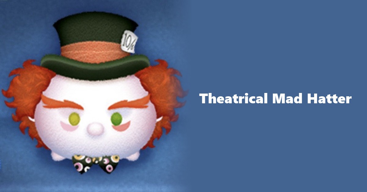 Theatrical Mad Hatter Tsum Tsum